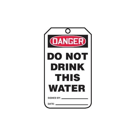 Accuform Safety Tags, DANGER DO NOT DRINK THIS WATER, 5.75in x 3.25in, RP-Plastic, 25PK MDT196PTP